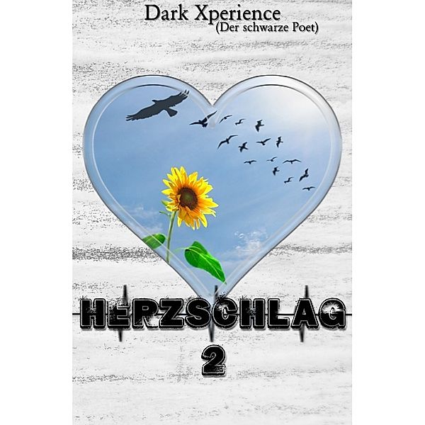 Herzschlag / Herzschlag 2, Dark Xperience