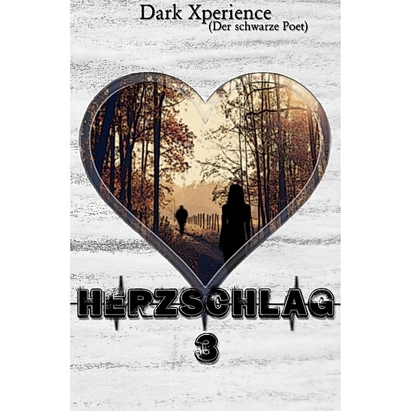Herzschlag / Herzschlag 3, Dark Xperience