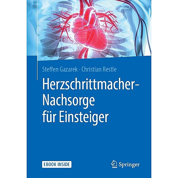 Herzschrittmacher-Nachsorge für Einsteiger, Steffen Gazarek, Christian Restle