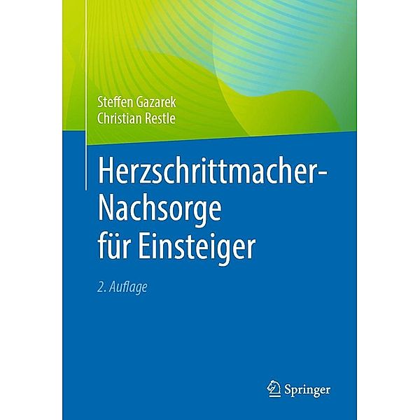 Herzschrittmacher-Nachsorge für Einsteiger, Steffen Gazarek, Christian Restle