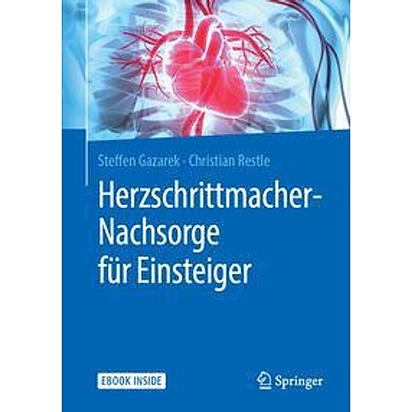 Herzschrittmacher-Nachsorge für Einsteiger, m. 1 Buch, m. 1 E-Book, Steffen Gazarek, Christian Restle