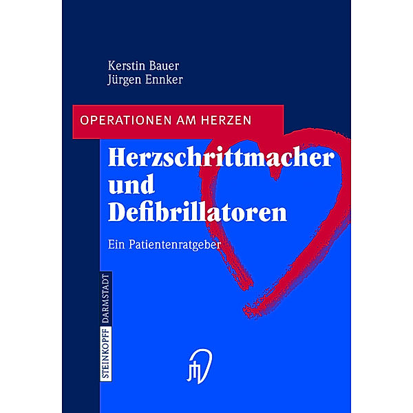Herzschrittmacher und Defibrillatoren, Kerstin Bauer, Jürgen Ennker