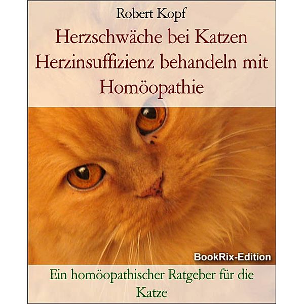 Herzschwäche bei Katzen Herzinsuffizienz behandeln mit Homöopathie, Robert Kopf