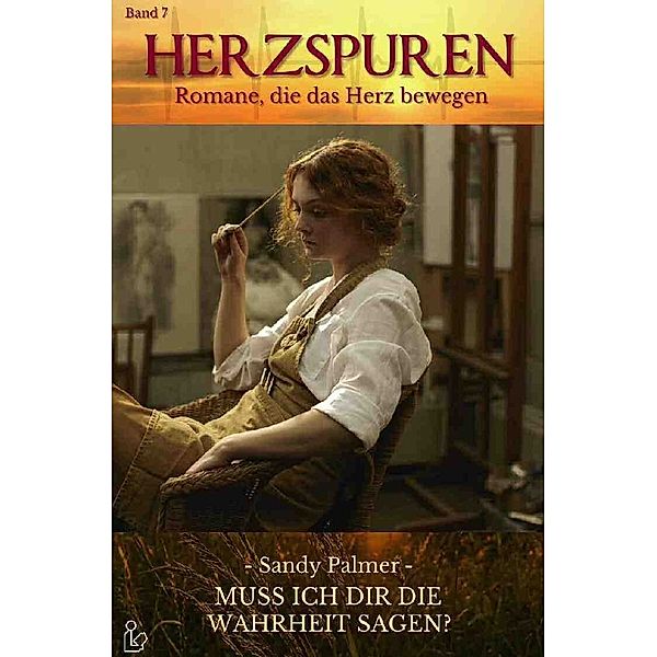 HERZSPUREN, Band 7: MUSS ICH DIR DIE WAHRHEIT SAGEN?, Sandy Palmer