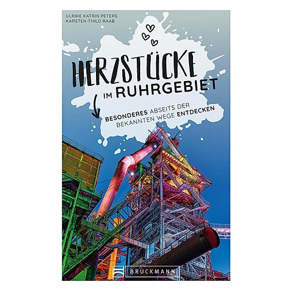 Herzstücke im Ruhrgebiet, Ulrike Katrin Peters, Karsten-Thilo Raab