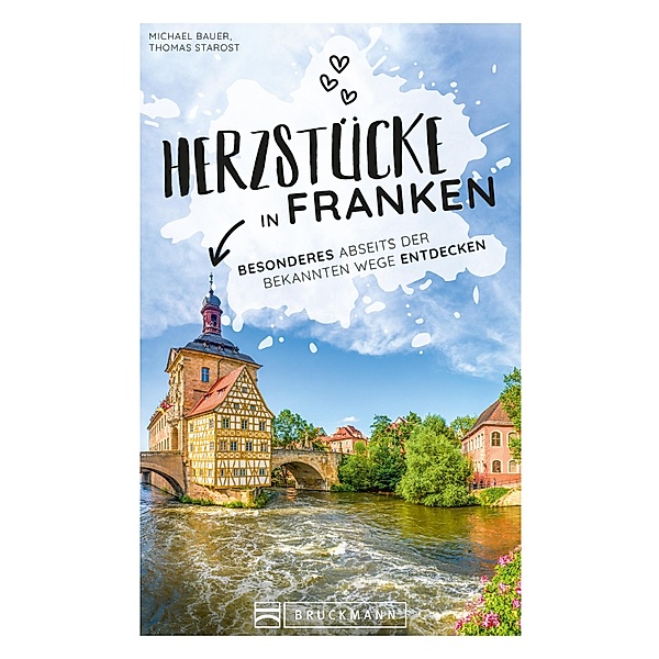 Herzstücke in Franken, Michi Bauer, Thomas Starost