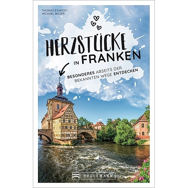 Herzstücke in Franken, Michael Bauer, Thomas Starost
