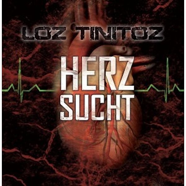 Herzsucht, Loz Tinitoz