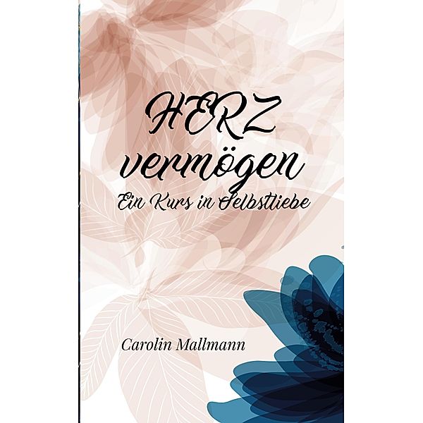 HERZvermögen, Carolin Mallmann