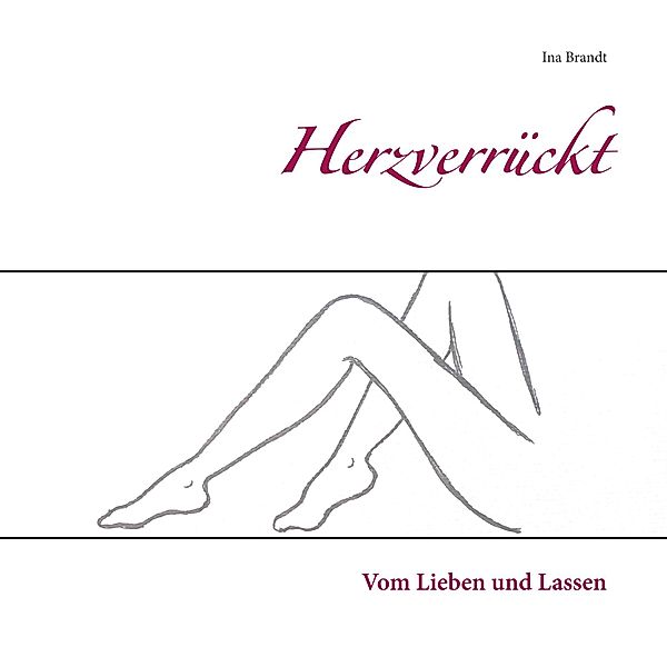 Herzverrückt, Ina Brandt