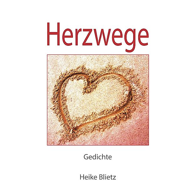 Herzwege, Heike Blietz