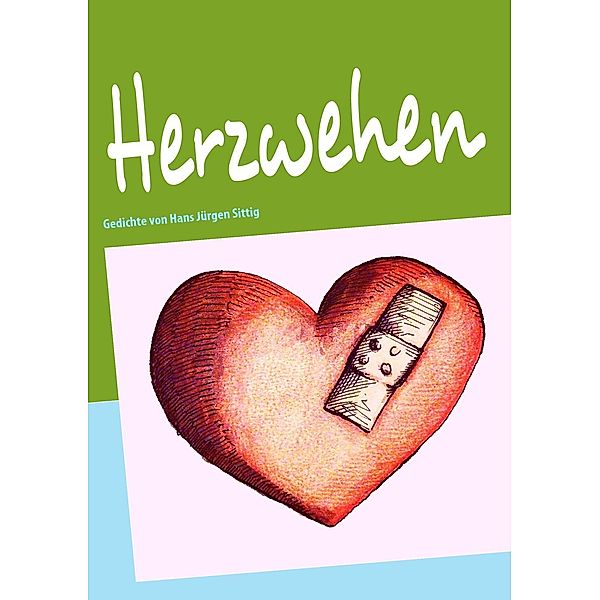 Herzwehen, Hans Jürgen Sittig