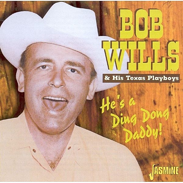 He'S A Ding Dong Daddy, Bob Wills & His Texas PL