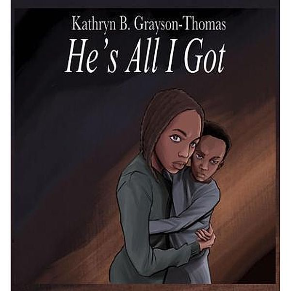 He's All I Got, Kathryn Grayson-Thomas