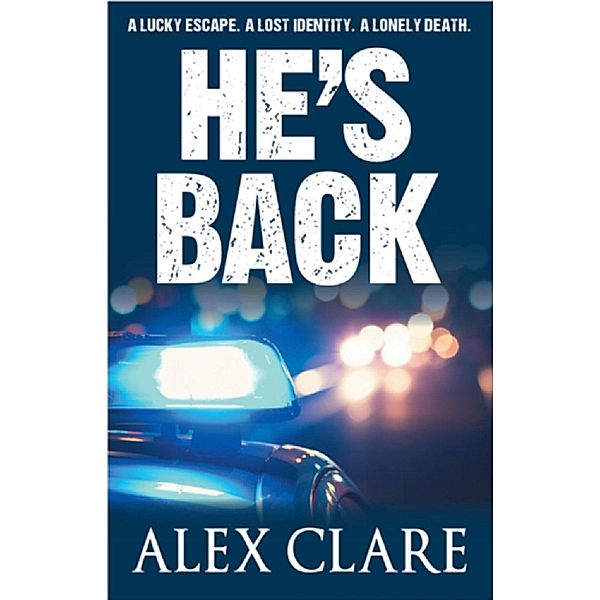 He's Back (DI Robyn Bailley, #3) / DI Robyn Bailley, Alex Clare