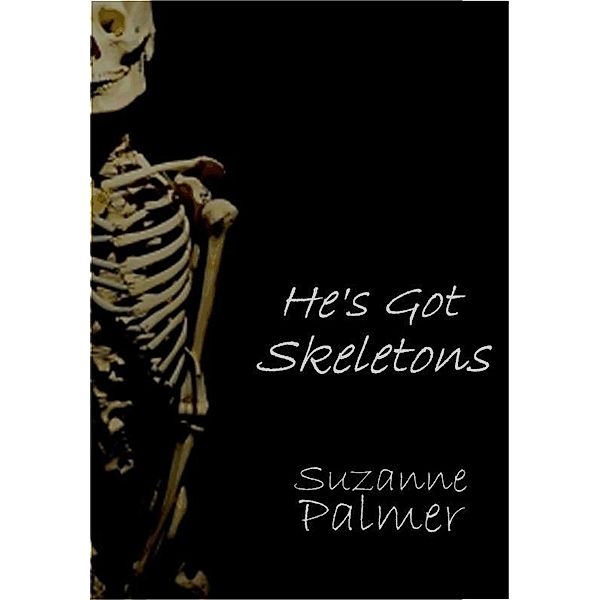 He's Got Skeletons / Suzanne Palmer, Suzanne Palmer