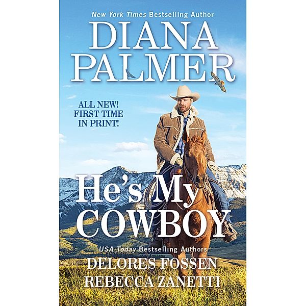 He's My Cowboy, Diana Palmer, Rebecca Zanetti, Delores Fossen