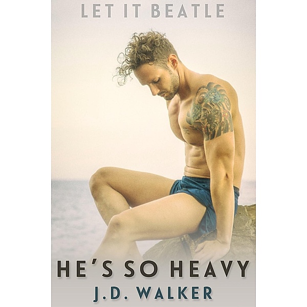 He's So Heavy / JMS Books LLC, J. D. Walker