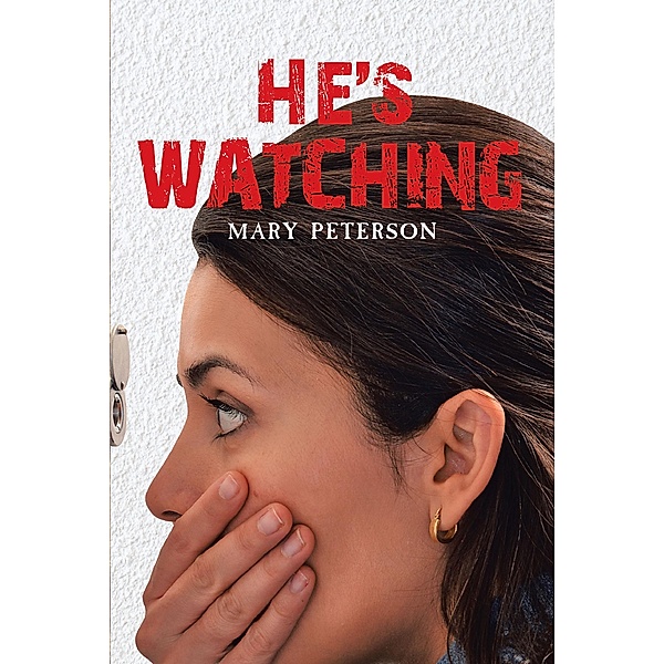 He's Watching, Mary Peterson