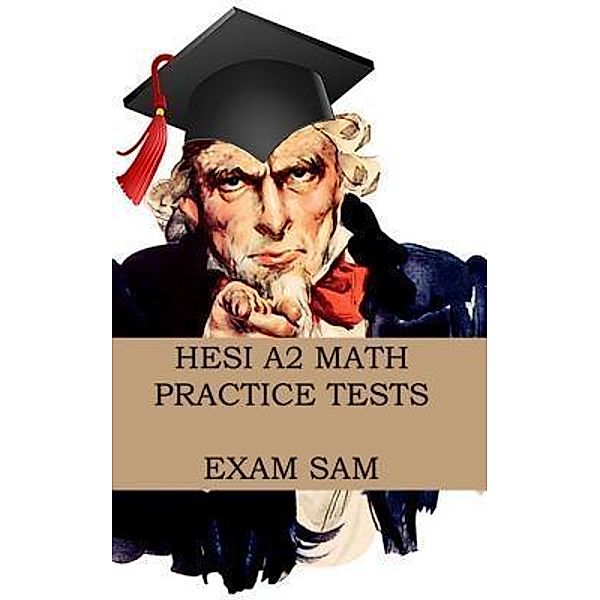 HESI A2 Math Practice Tests, Exam Sam