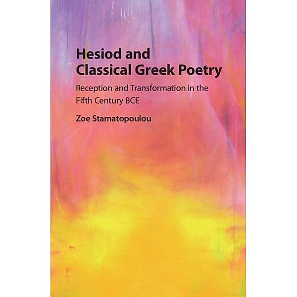 Hesiod and Classical Greek Poetry, Zoe Stamatopoulou