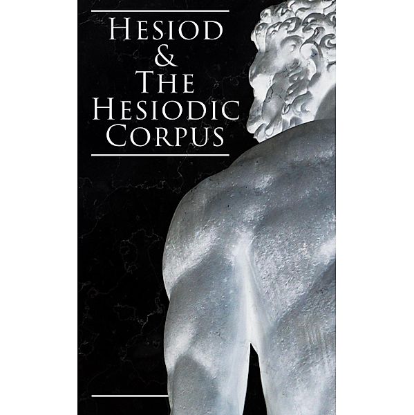 Hesiod & The Hesiodic Corpus, Hesiod