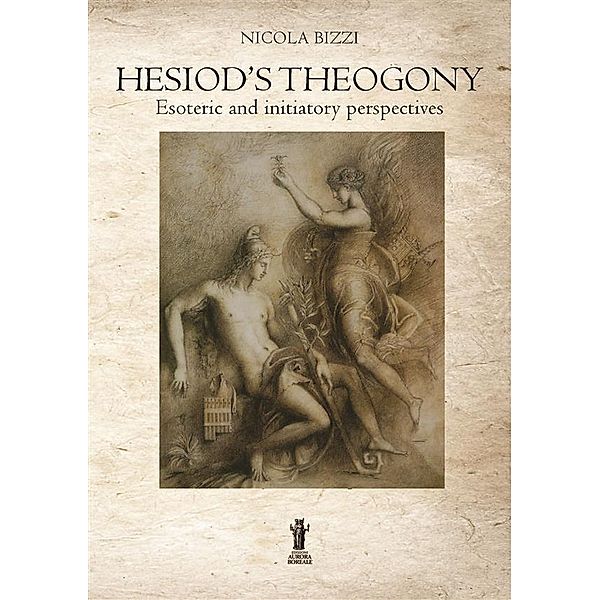Hesiod's Theogony: Esoteric and initiatory perspectives, Nicola Bizzi