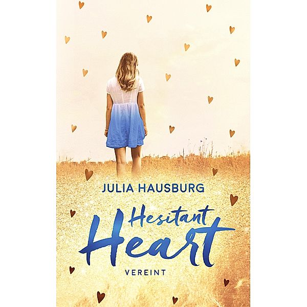 Hesitant Heart, Julia Hausburg