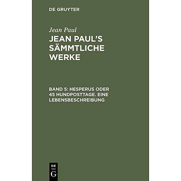 Hesperus oder 45 Hundposttage. Eine Lebensbeschreibung, Jean Paul