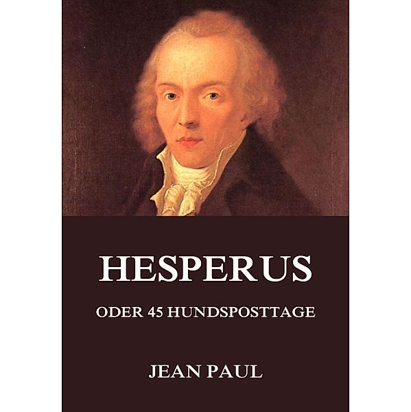 Hesperus oder 45 Hundsposttage, Jean Paul
