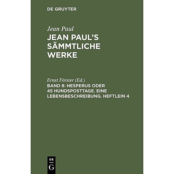 Hesperus oder 45 Hundsposttage. Eine Lebensbeschreibung. Heftlein 4