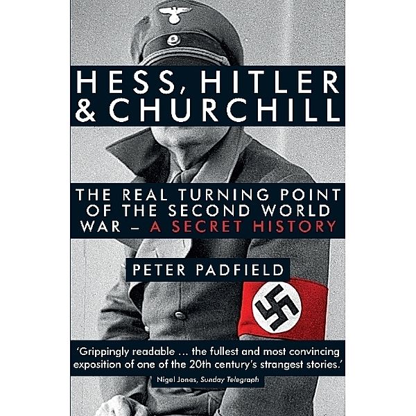 Hess, Hitler & Churchill, Peter Padfield