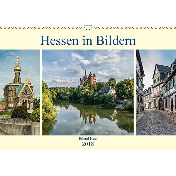 Hessen in Bildern (Wandkalender 2018 DIN A3 quer) Dieser erfolgreiche Kalender wurde dieses Jahr mit gleichen Bildern un, Erhard Hess