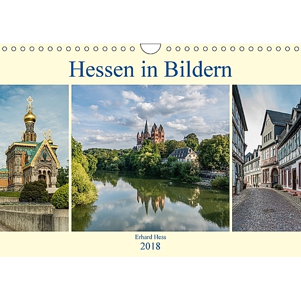Hessen in Bildern (Wandkalender 2018 DIN A4 quer) Dieser erfolgreiche Kalender wurde dieses Jahr mit gleichen Bildern un, Erhard Hess