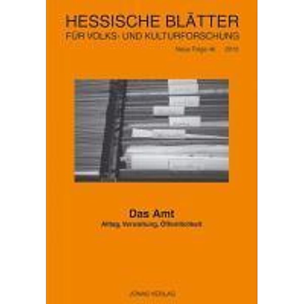 Hessische Blätter für Volks- und Kulturforschung: Bd.46 Das Amt
