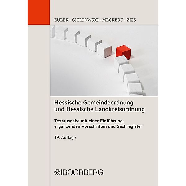 Hessische Gemeindeordnung und Hessische Landkreisordnung, Thomas Euler, Stefan Gieltowski, Matthias J. Meckert, Adelheid Zeis