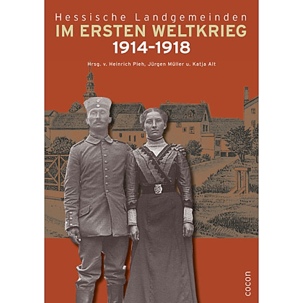 Hessische Landgemeinden im Ersten Weltkrieg 1914-1918