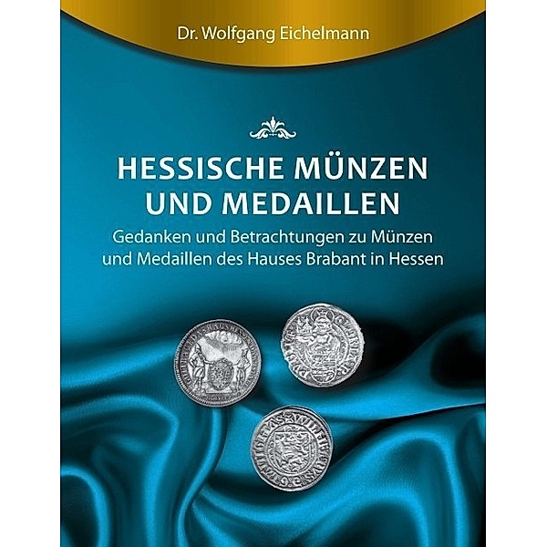 Hessische Münzen und Medaillen, Wolfgang Eichelmann