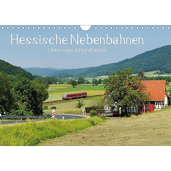 Hessische Nebenbahnen - Unterwegs in Nordhessen (Wandkalender 2021 DIN A4 quer), Partum Ornamentum