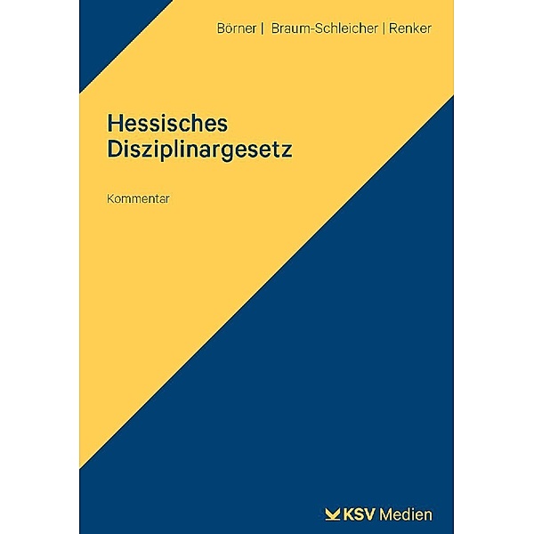 Hessisches Disziplinargesetz, Karlheinz Börner, Tanja Braum-Schleicher, Tim Renker