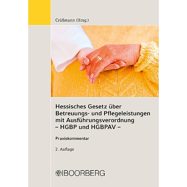 Hessisches Gesetz über Betreuungs- und Pflegeleistungen mit Ausführungsverordnung (HGBP und HGBPAV), Gunter Crößmann