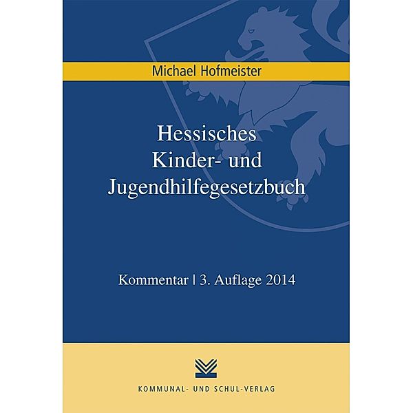 Hessisches Kinder- und Jugendhilfegesetzbuch (KJHG), Kommentar, Michael Hofmeister