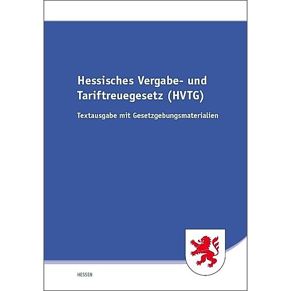 Hessisches Vergabe- und Tariftreuegesetz (HVTG)