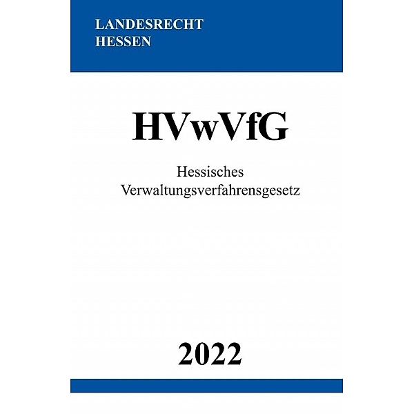 Hessisches Verwaltungsverfahrensgesetz HVwVfG 2022, Ronny Studier