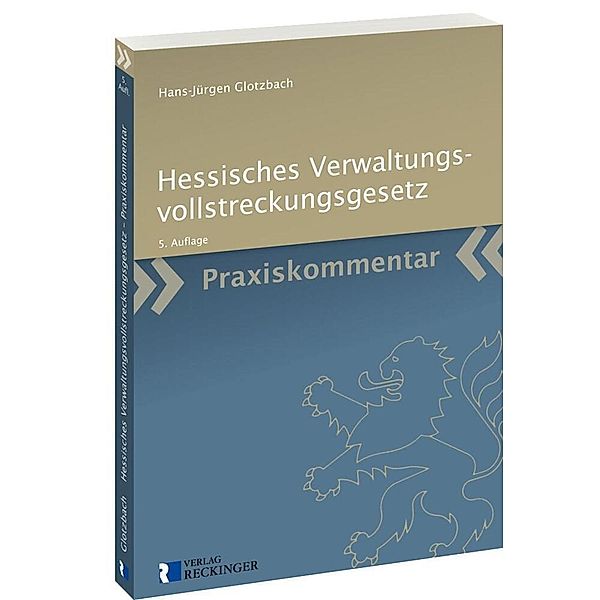 Hessisches Verwaltungsvollstreckungsgesetz (HessVwVG), Praxiskommentar, Hans-Jürgen Glotzbach