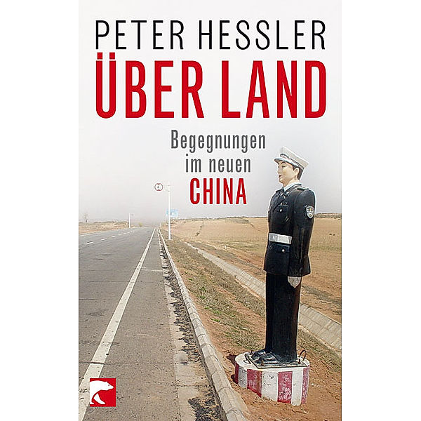 Hessler, P: Über Land, Peter Hessler