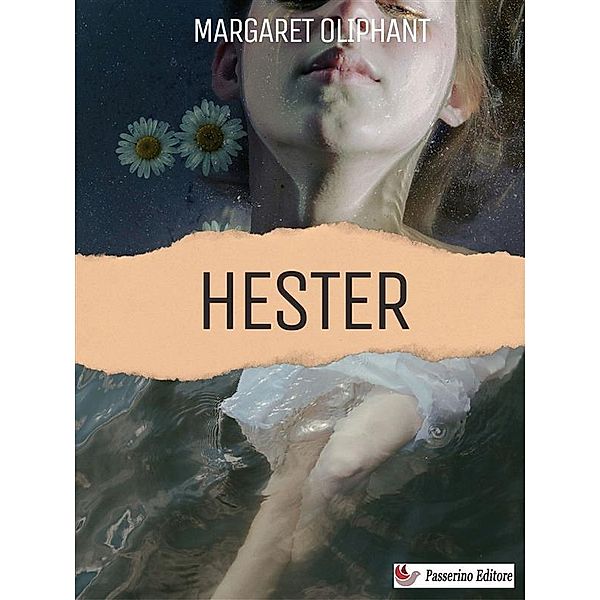 Hester, Margaret Oliphant