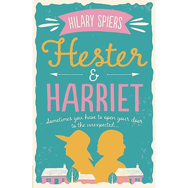 Hester and Harriet / Hester and Harriet, Hilary Spiers