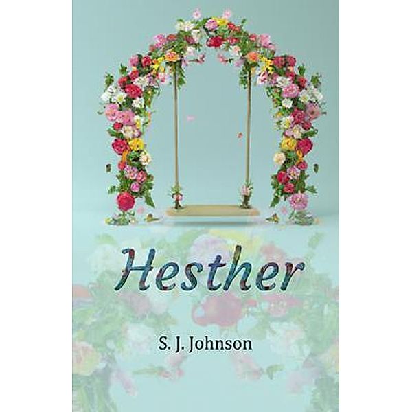 Hesther, S. J. Johnson