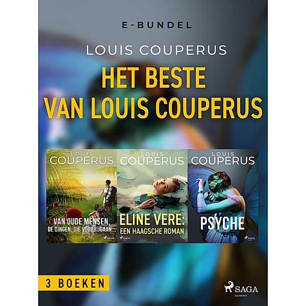 Het beste van Louis Couperus, Louis Couperus